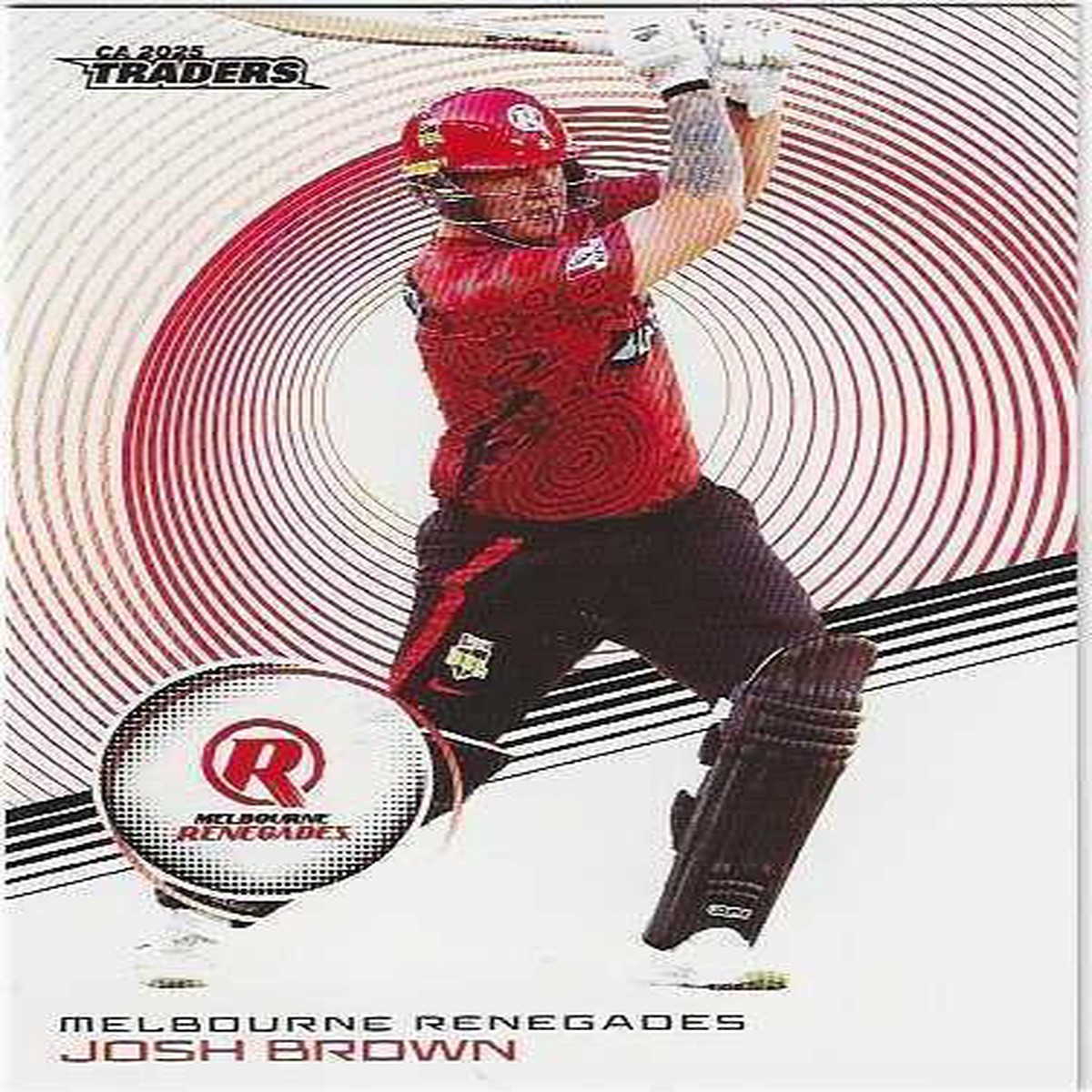 2025 / 26 Cricket Traders Luxe Base (091) Josh Brown Renegades